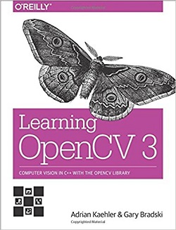 Learing OpenCV 3 Computer vision in c++ with thr opencv library Adrian Kaehler & Gary Bradski OREILLY